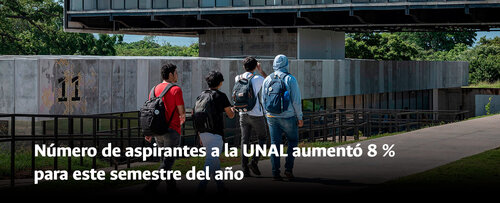 Número de aspirantes a la UNAL aumentó 8 % para este semestre del año