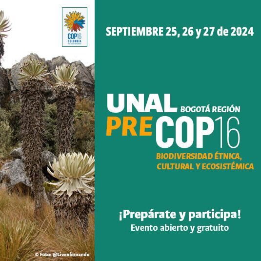 Pre-COP16 en la UNAL Bogotá Región: Biodiversidad Étnica, Cultural y Ecosistémica