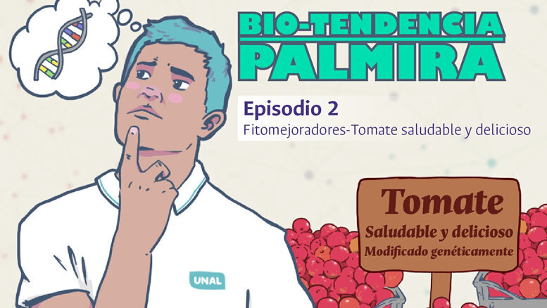 Episodio 2: Fitomejoradores - Tomate grande y delicioso