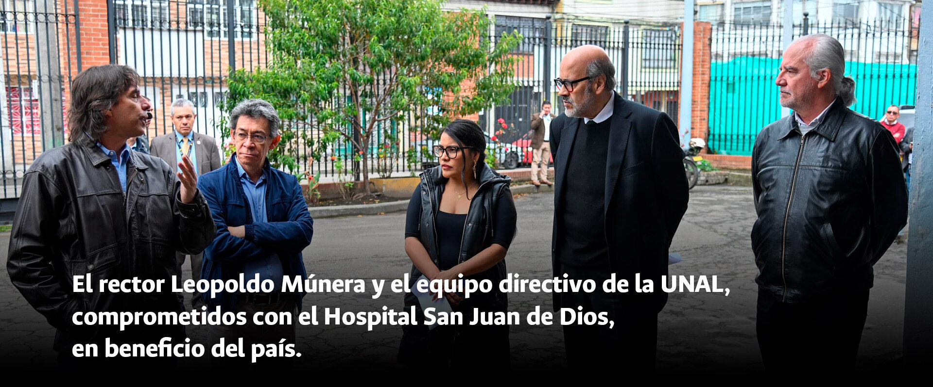 El rector Leopoldo Múnera y el equipo directivo de la UNAL, comprometidos con el Hospital San Juan de Dios, en beneficio del país