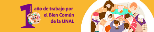 1 año de trabajo por el Bien Común de la UNAL